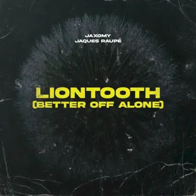 Liontooth (Better Off Alone)