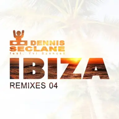 Ibiza (Remixes 04)