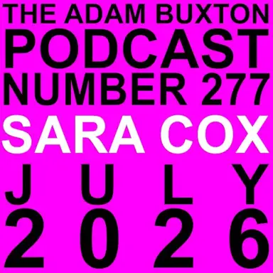 The Adam Buxton Podcast #277, “Sara Cox”
