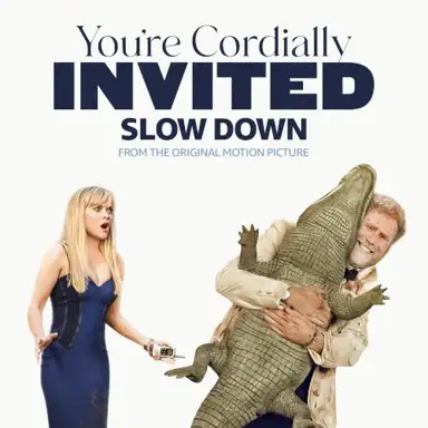 Slow Down (From the Original Motion Picture “You’re Cordially Invited")