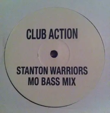 Club Action (Stanton Warriors Mo Bass Mix)