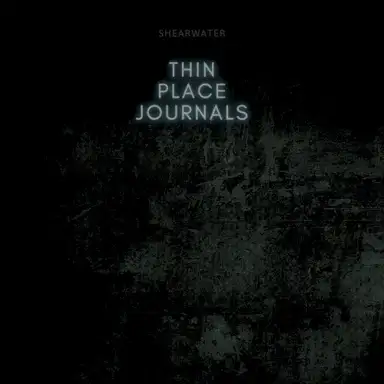 Quarantine Music VI: Thin Place Journals