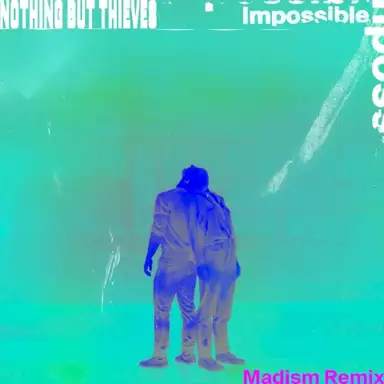 Impossible (Madism remix)