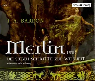 Merlin und die sieben Schritte zur Weisheit