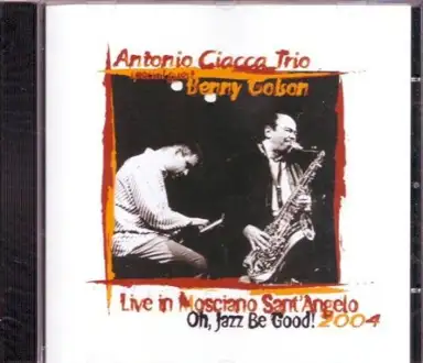 Live in Mosciano Sant'Angelo: Oh, Jazz Be Good! 2004