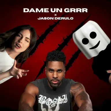 Dame Un Grrr (Jason Derulo version)