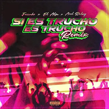 Si es trucho es trucho (remix)