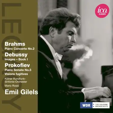 Brahms : Piano Concerto No. 2 / Debussy: Images - Book I / Prokofiev: Piano Sonata No. 3 / Visions fugitives