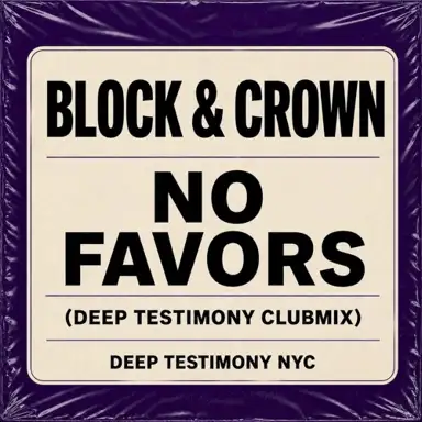 No Favors (Deep Testimony Clubmix)