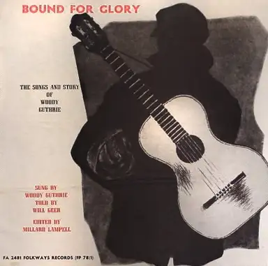 Bound for Glory (The Songs and Story of Woody Guthrie)