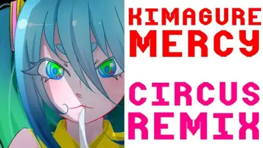 Kimagure Mercy (Circus Remix)