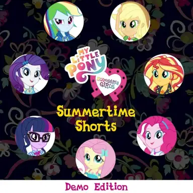 Equestria Girls: Summertime Shorts (demo edition)