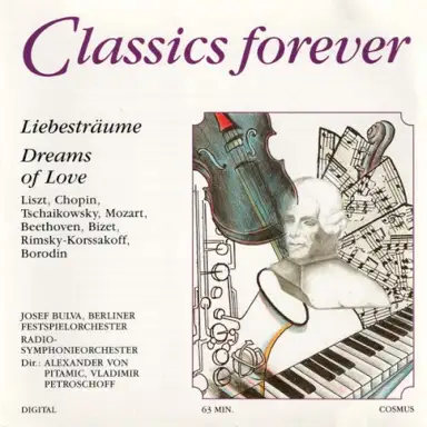 Classics forever: Liebesträume / Dreams of Love