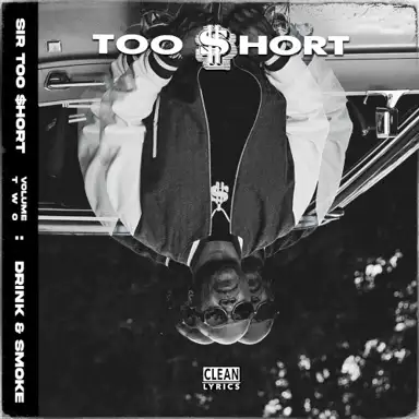 SIR TOO $HORT, VOL. 2 (DRINK & SMOKE)