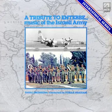 A Tribute to Entebbe... Music of the Israeli Army