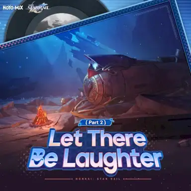 Honkai: Star Rail - Let There Be Laughter, Part 2