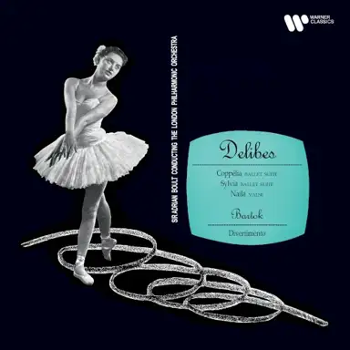 Delibes: Ballet Suites from Coppélia & Sylvia / Valse from Naïla / Bartók: Divertimento, Sz. 113