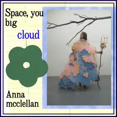 Space, you big cloud