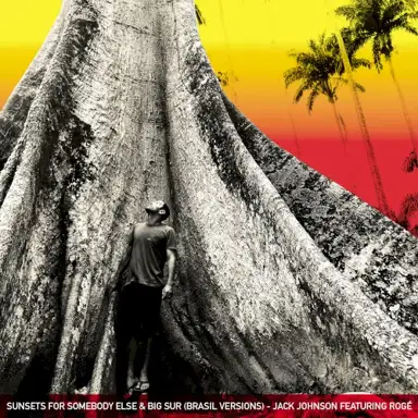 Sunsets for Somebody Else & Big Sur (Brasil versions)