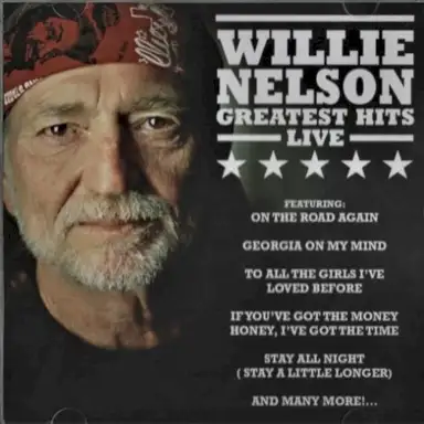 Willie Nelson Greatest Hits Live