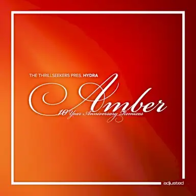 Amber (10 Year Anniversary Remixes)