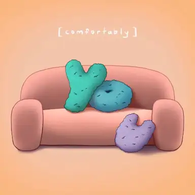 comfortably you