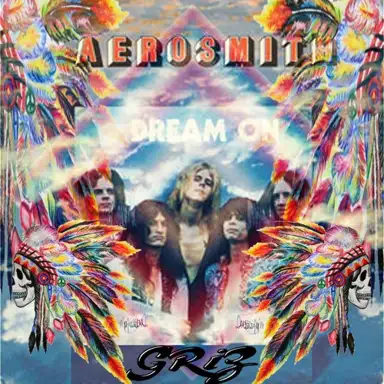 Dream On (GRiZ remix)