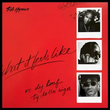 What It Feels Like (feat. Ty Dolla $ign & DeJ Loaf)