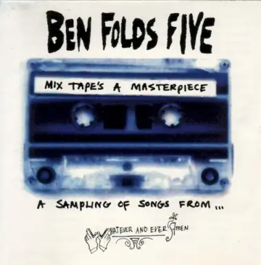 Mix Tape's A Masterpiece (A Sampling Of Songs From... Whatever And Ever Amen)