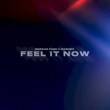 Feel It Now
