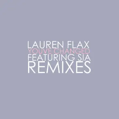 You’ve Changed: Remixes