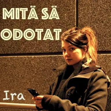 Mitä sä odotat