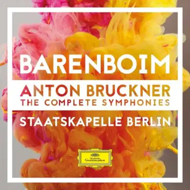 Anton Bruckner: The Complete Symphonies