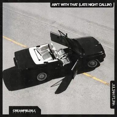 Ain't With That (Late Night Callin')