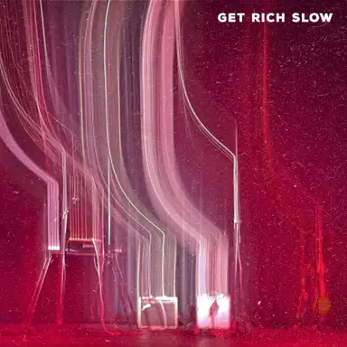 Get Rich Slow