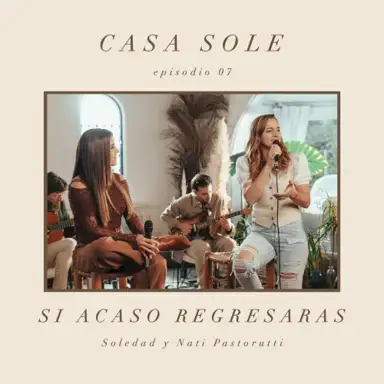 Si Acaso Regresaras (Casa Sole)