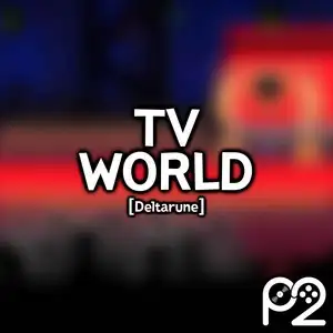 TV WORLD (from "Deltarune")