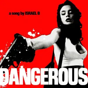 Dangerous