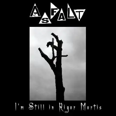 I'm Still in Rigor Mortis