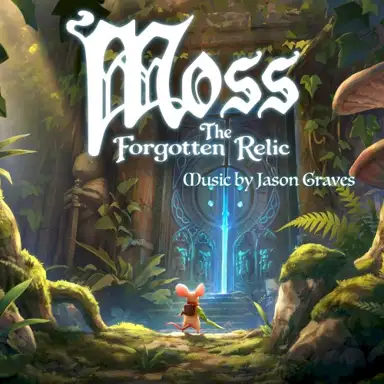 Moss: The Forgotten Relic (Original Game Soundtrack) [Expanded & Remastered]