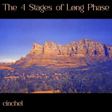 The 4 Stages of Long Phase