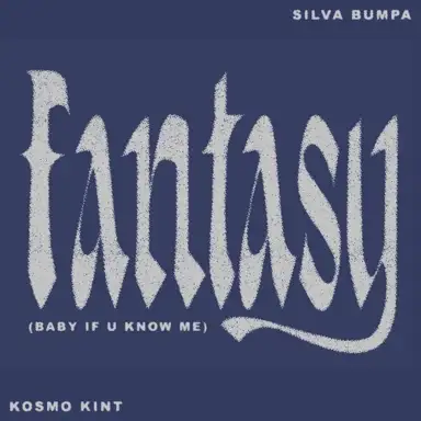 Fantasy (Baby if u know me)