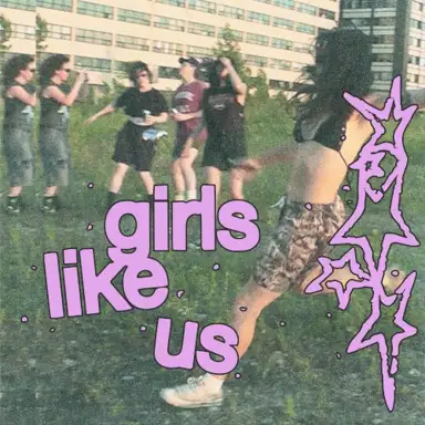 Girls Like Us