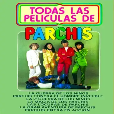 Todas las Películas de Parchis