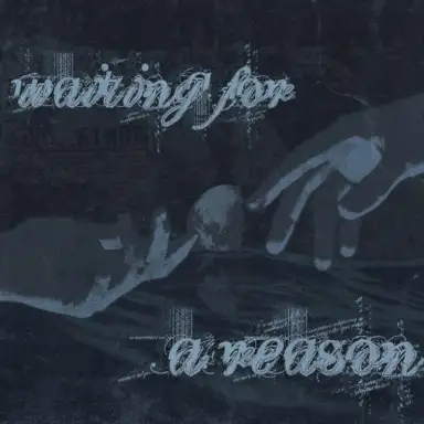 Waiting for a Reason
