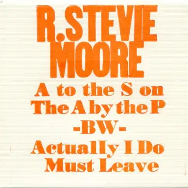 A to the S on the A by the P / Actually, I Do Must Leave