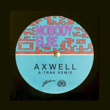 Nobody Else (A-Trak remix)