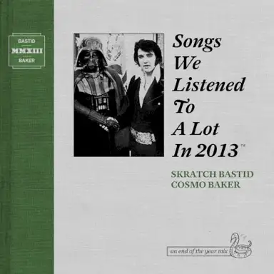 Songs We Listened To A Lot In 2013