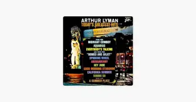Arthur Lyman: Today's Greatest Hits (Remastered)