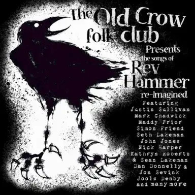 The Old Crow Folk Club presents the Songs of Rev Hammer Re-imagined